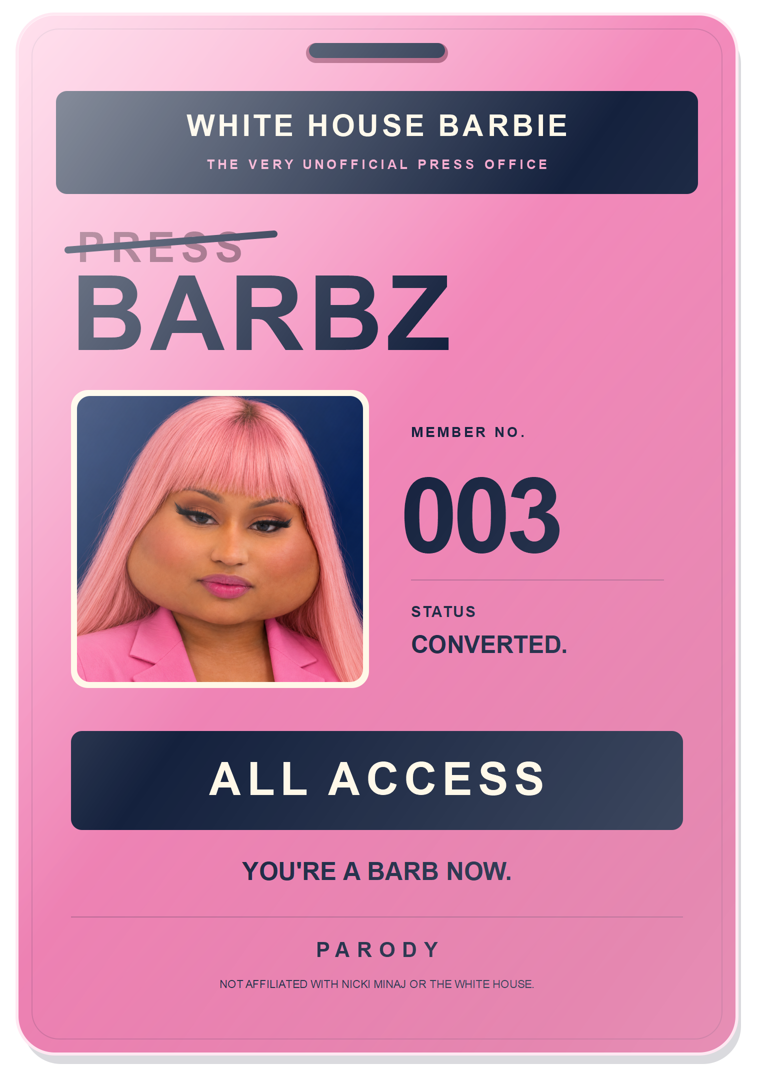 A pink parody fan pass. PRESS is crossed out and replaced with BARBZ. Member 003, all access.